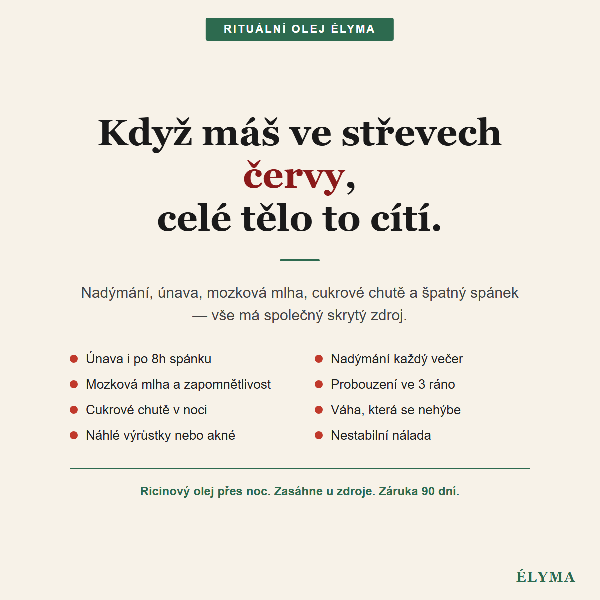 Když máš ve střevech červy, celé tělo to cítí — Rituální olej ÉLYMA