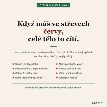 Když máš ve střevech červy, celé tělo to cítí — Rituální olej ÉLYMA